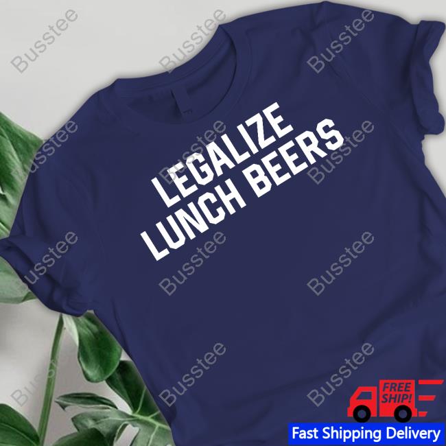 Middleclassfancy Merch Legalize Lunch Beers Hoodie