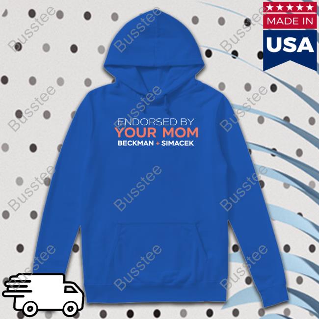 Endorsed By Your Mom Beckman Simacek Hoodie
