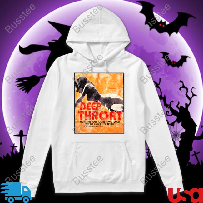 Spikedbrowniez Store Deep Throat How Far Does A Girl Have To Go Tount Angle Her Tingle T-Shirt Jazmyn Hyphywifey