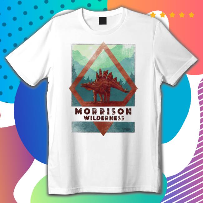 Morrison Wilderness Stegosaurus Funny Shirt