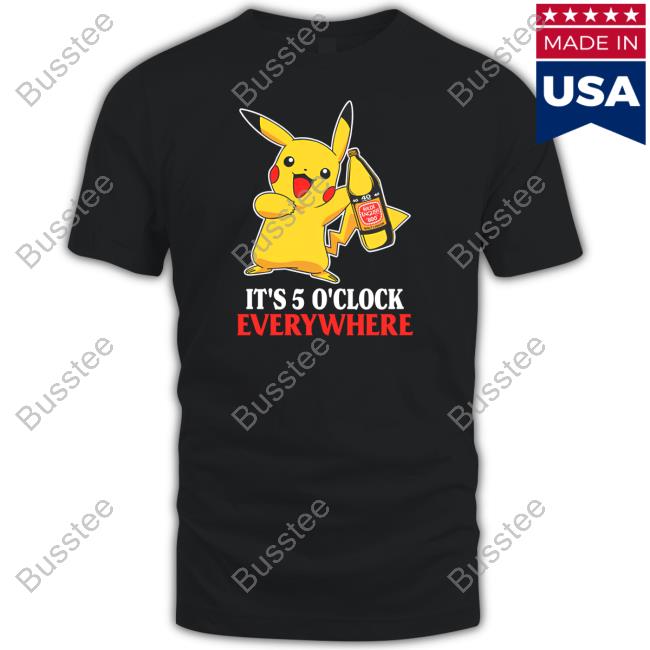 Fake Handshake Store Pikachu It's 5 O'clock Everywhere Hoodie