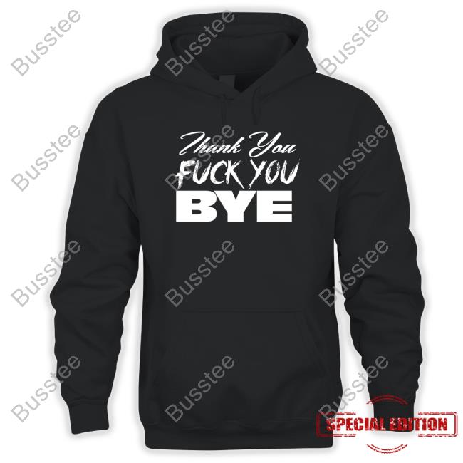Jimcornette Merch Thank You Fuck You Bye Hoodie
