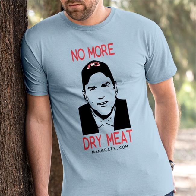 No More Dry Meat Hoodie