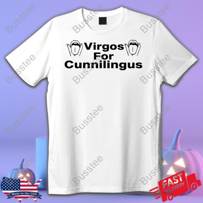 Shirts That Go Hard Virgos For Cunnilingus Sweatshirt Shirtsthtgohard