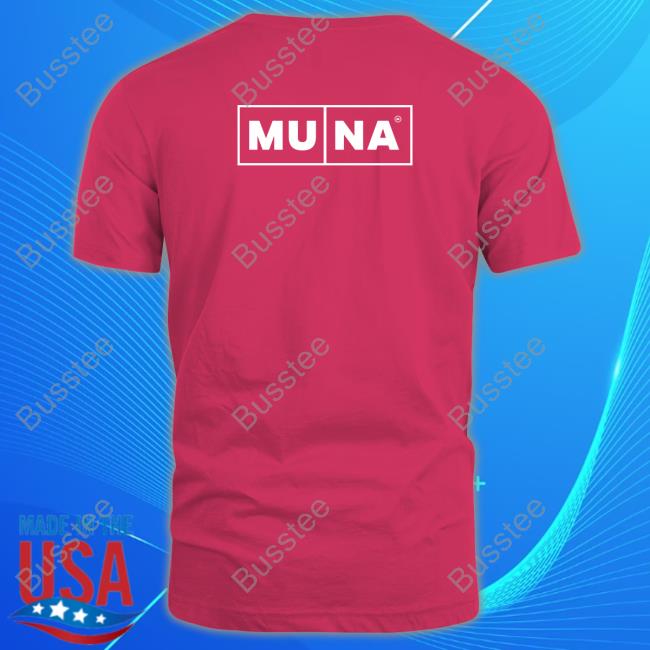 Muna Greatest Band In The World Tee Shirt Official Muna Greatest Band In The World Hoodie