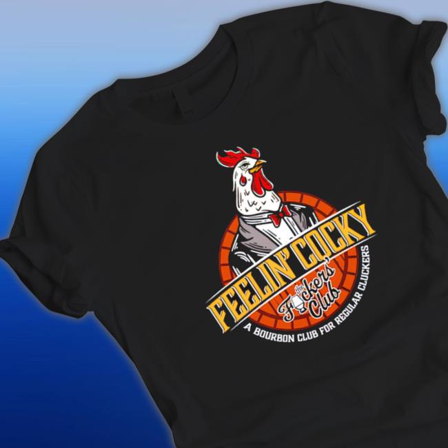 Official Feelin’ Cocky The Fuckers’ Club Tee