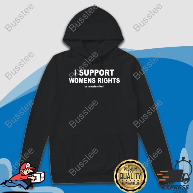 I Support Womens Rights To Remain Silent Tee Shirts Memeabletees Merch