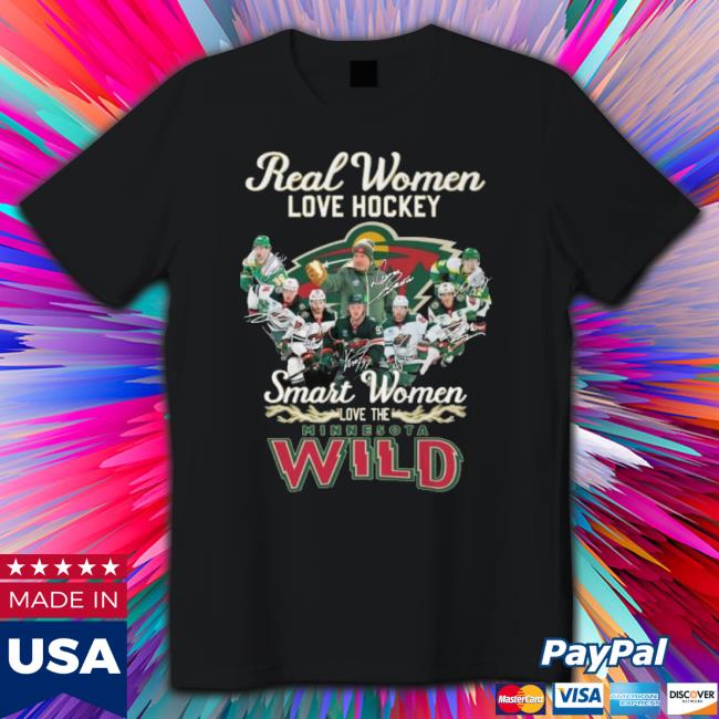 Real Women Love Hockey Smart Women Love The Minnesota Wild Signatures Shirts