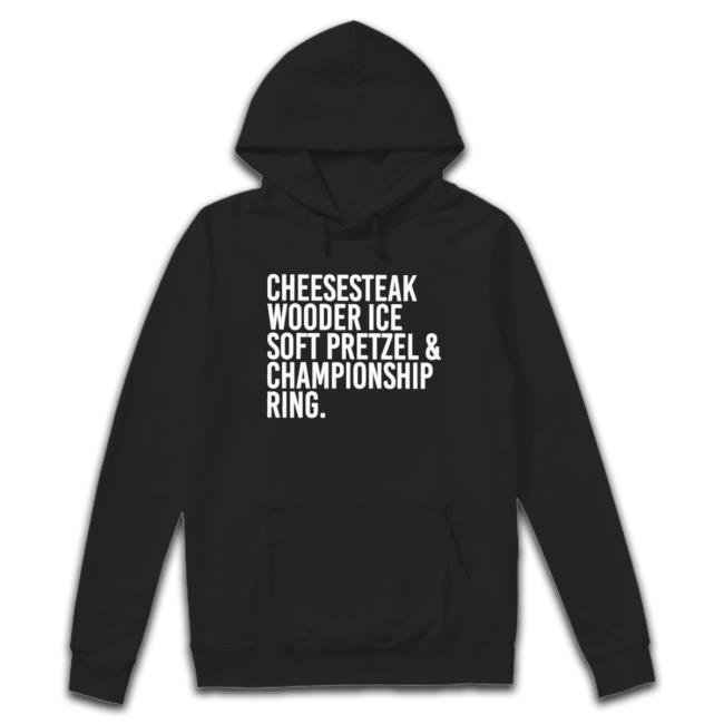 Cheesesteak Wooder Ice Soft Pretzel & Championship Ring T-Shirt