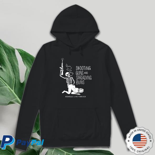 Skeleton Shooting Guns And Spreading Buns Ass Holes Live Forever Sweatshirts