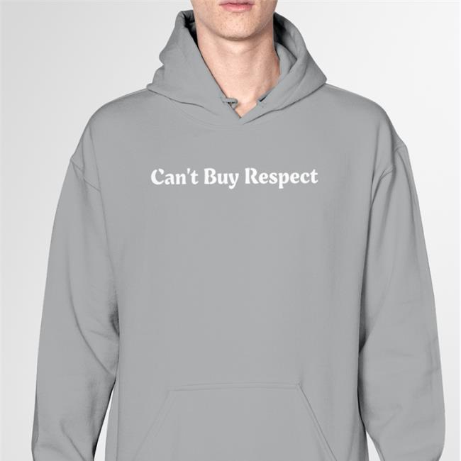 Budda Baker Wearing Can’t Buy Respect Tee Shirt Budda Baker Wearing Can’t Buy Respect Hoodie Darren Urban