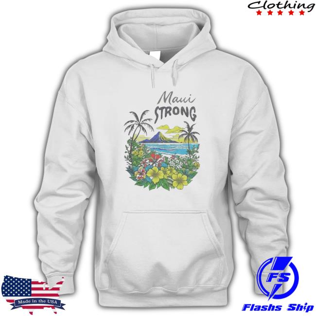 Maui Strong Fundraiser Helping Wildfires On Maui Sweatshirt
