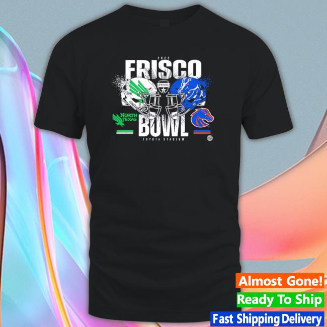 2022 Frisco Bowl North Texas Mean Green And Boise State Broncos Shirts