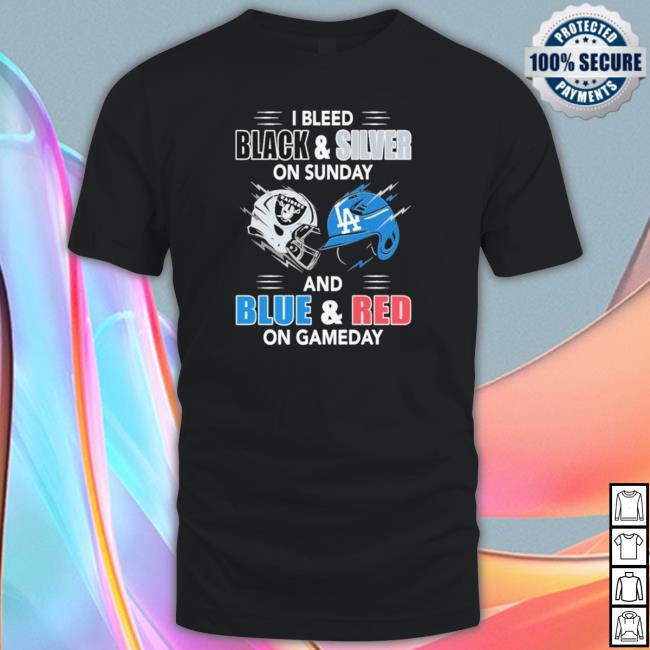 Las Vegas Raiders Vs Los Angeles Dodgers I Bleed Black And Silver On Sunday And Blue And Red On Game Day shirt, hoodie, tank top, sweater and long sleeve t-shirt