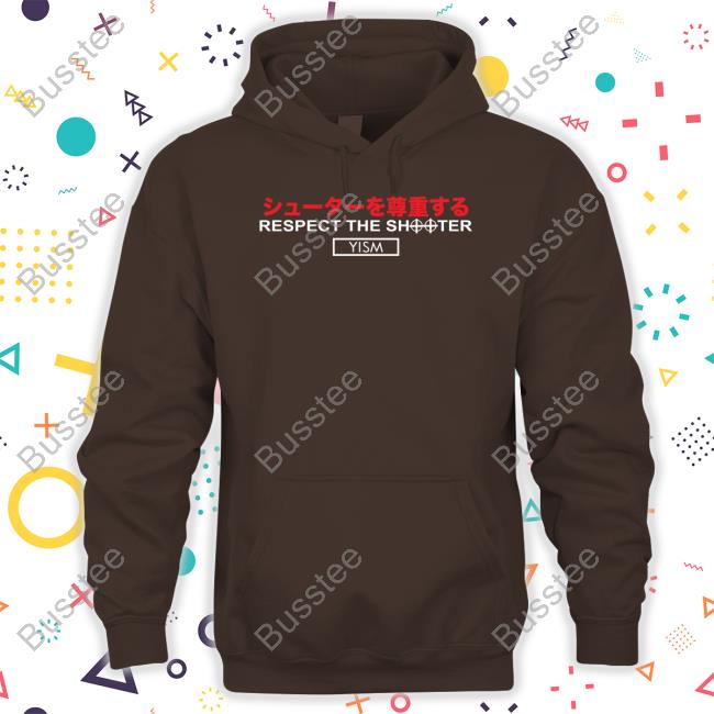 Respect The Shooter Yism Shirt Respect The Shooter Yism Shirt