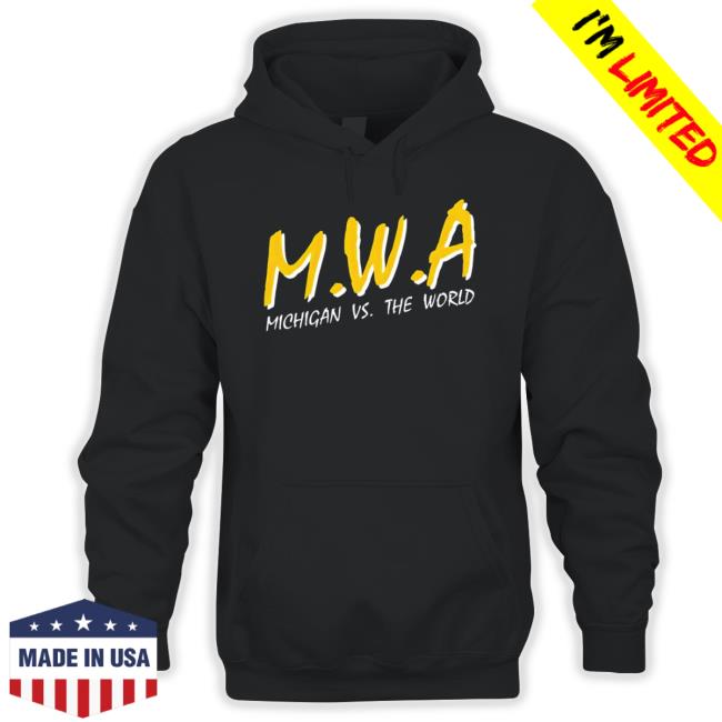 Trending Michigan Wolverines Mwa Michigan Vs The World 2023 Hoodie