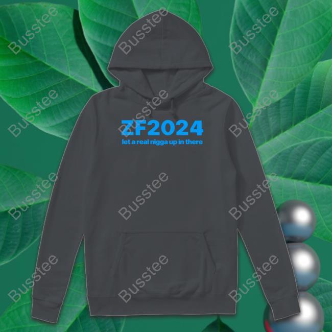 Zf2024 Let A Real Nigga Up In There Unisex T Shirt Zack Fox Zf2024 Let A Real Nigga Up In There Shirts Zack Fox