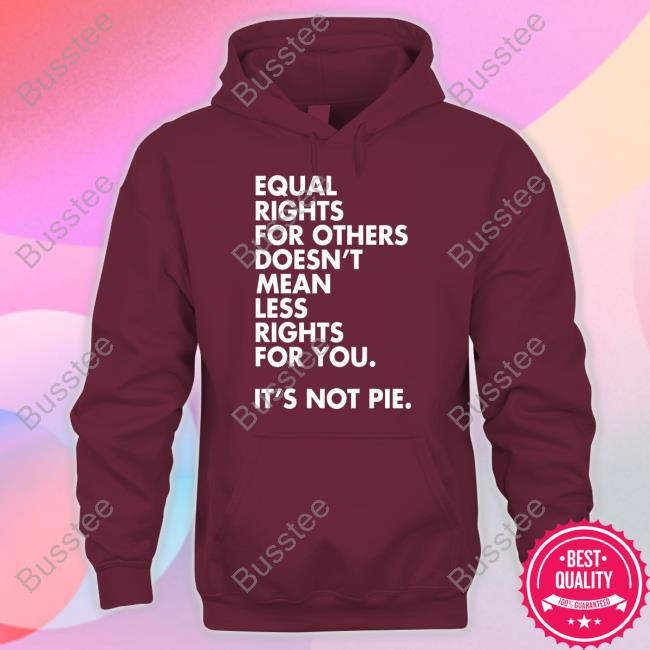 Equal Rights For Others Doesn't Mean Less Rights For You Tee