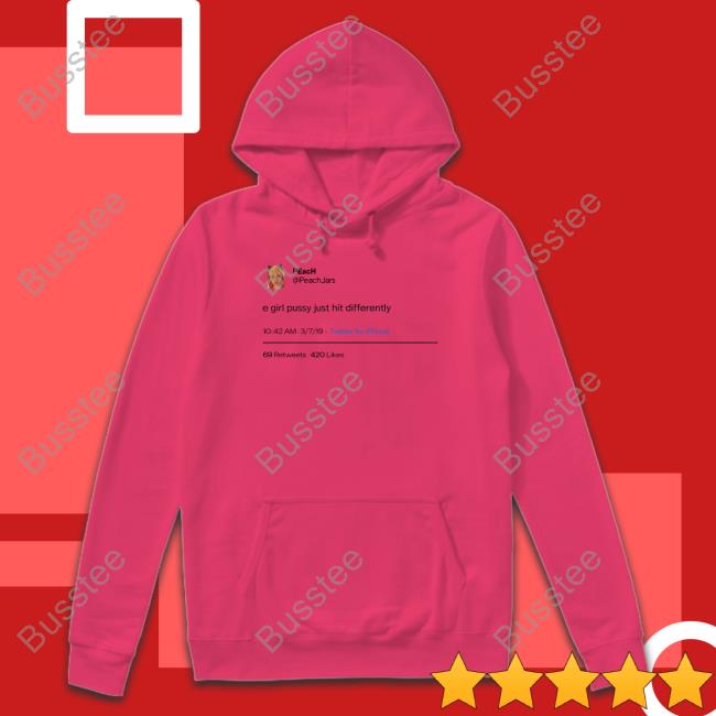 Rooshi Peach E Girl Pussy Just Hit Differently Shirts