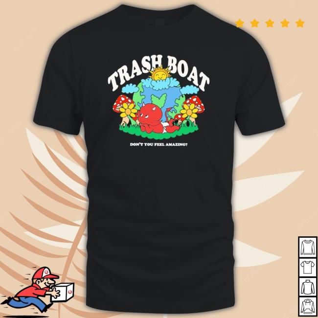 Official Trash Boat Don’T You Feel Amazing Hooded Sweatshirt