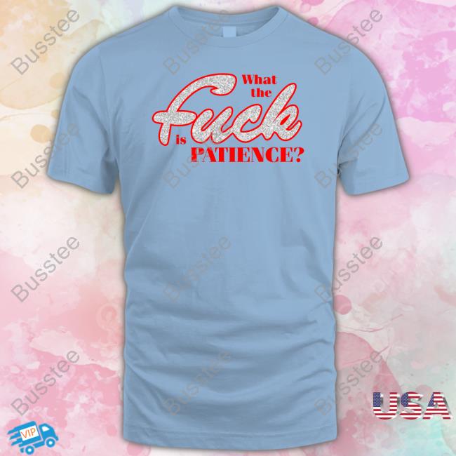 Sabrina Carpenter Wears What The Fuck Is Patience T Shirt