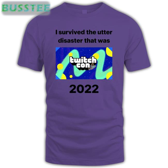Kens Dash I Survived The Utter Disaster That Was Twitchcon 2022 Shirt Shelbygraced