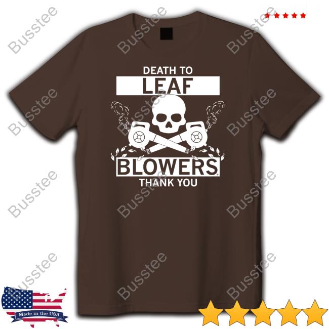 Raygun Death To Leaf Blowers Thank You Tee Shirt