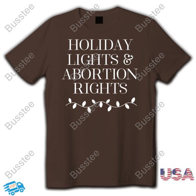 Holiday Lights And Abortion Rights T Shirt