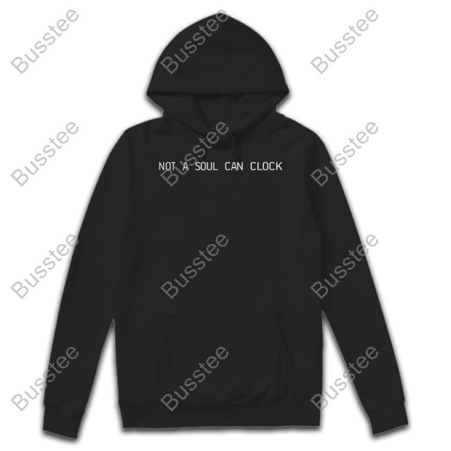 Monicabhillz Not A Soul Can Clock Tee Shirt