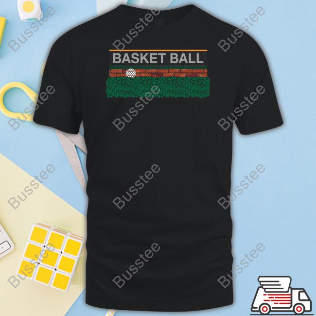 Basket Ball Obviousshirts Store Shirt
