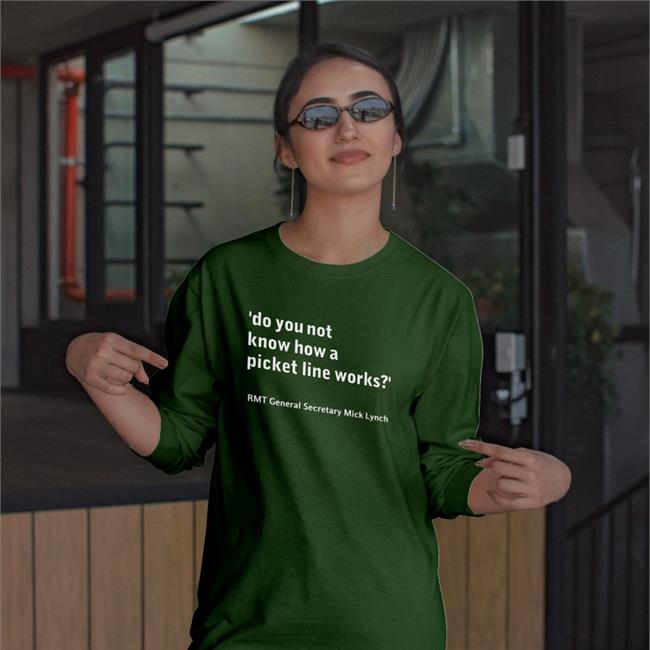 Rmt Shopdo You Not Know How A Picket Line Works Tee Shirt