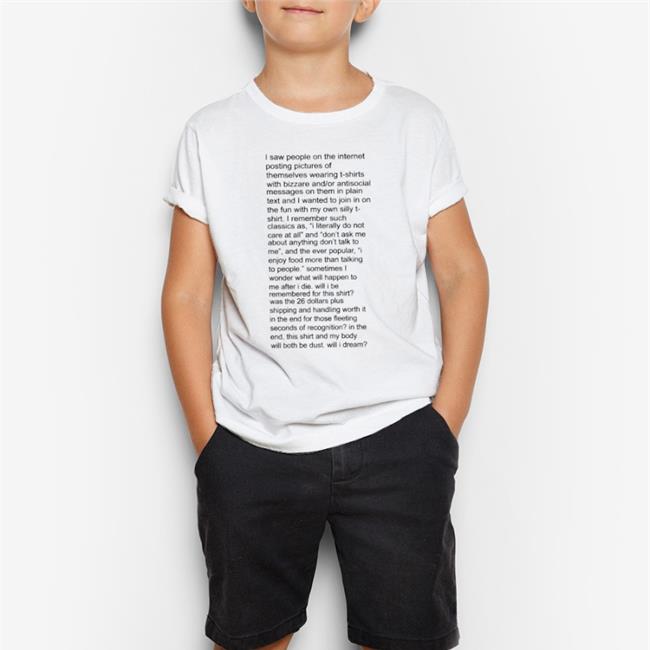 Shirts That Go Hard I Saw People On The Internet Posting Pictures Of Themselves T-Shirts With Bizzare T Shirt White