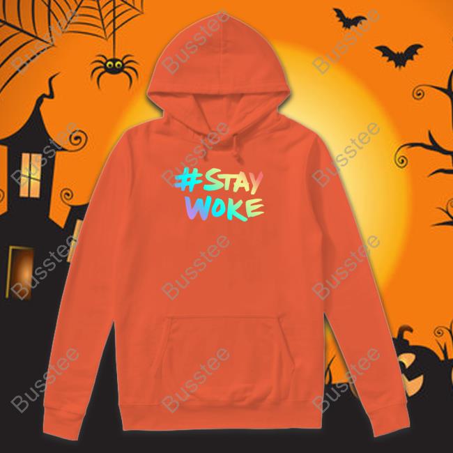 Stay Woke Shirt Elonmusk Stay Woke Hoodie Sweatshirt