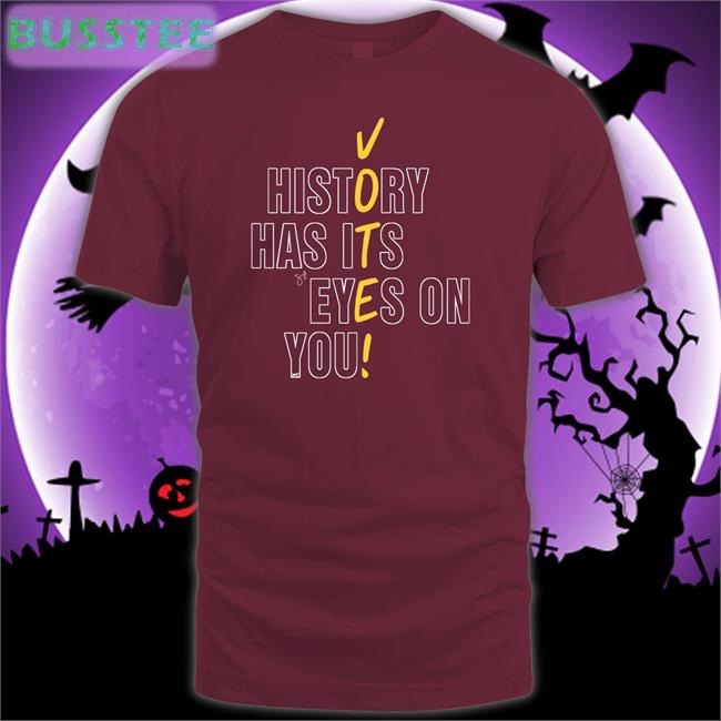 History Has Its Eyes On You Shirt Teerico Store Beto O'Rourke