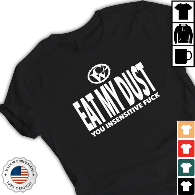 Catherine Wheel 1995 Eat My Dust You Insensitive Fuck Tee Shirt