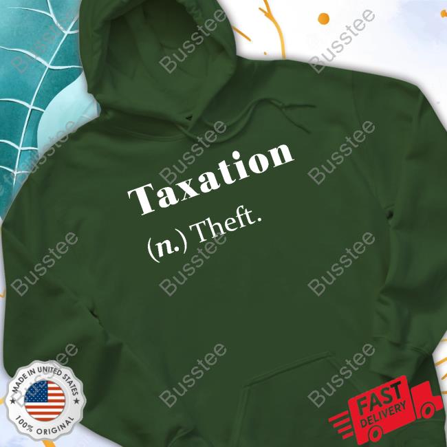 Taxation (N.) Theft Shirt Taxation Is Theft Dictionary Definition T-Shirt