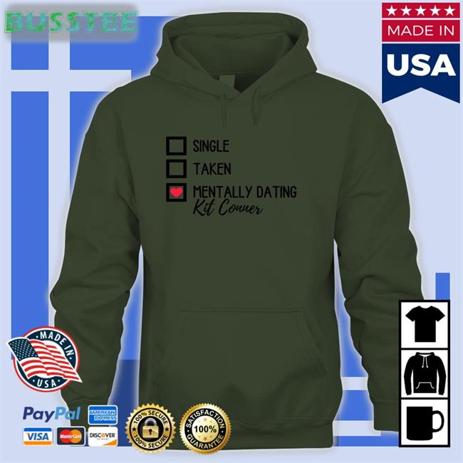 Oldenheartvhes Single Taken Mentally Dating Kit Conner Tee Sweatshirt