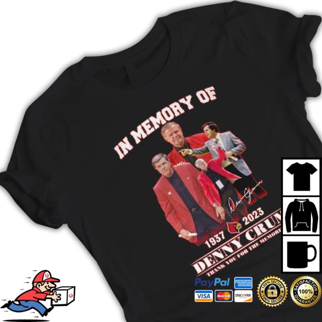 In Memory Of 1937–2023 Denny Crum Thank You For The Memories Signature shirt, hoodie, tank top, sweater and long sleeve t-shirt