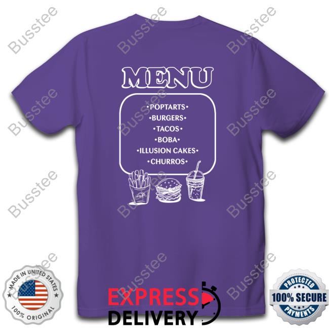 Menu Poptarts Burgers Tacos Boba Illusion Cakes Churros Shirt