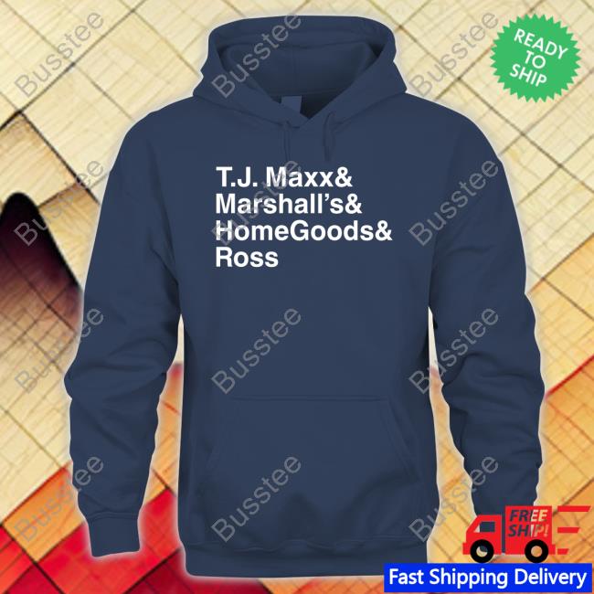 Middle Class Fancy Tj Maxx And Marshall's And Homegoods Ross Shirt