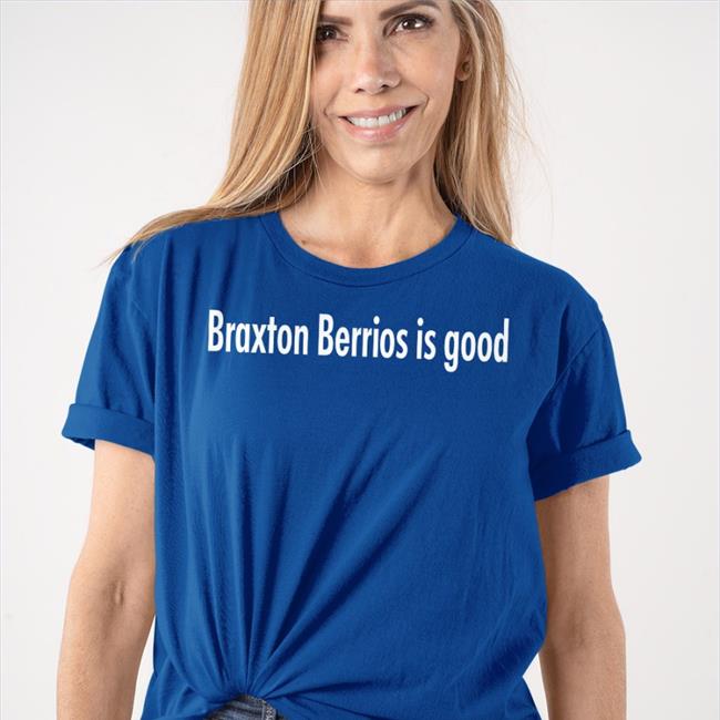 Braxton Berrios Is Good Tee Shirt Lucky Marsh Luciano Green