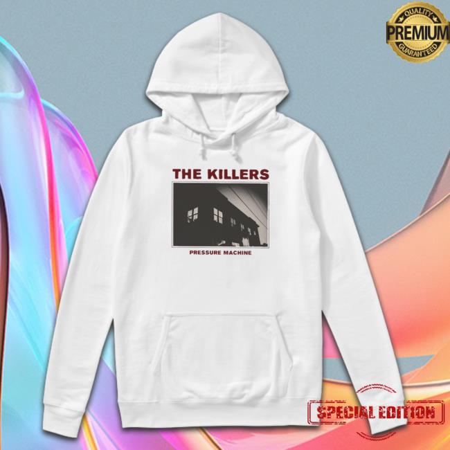 Official The Killers Pressure Machine Photo shirt, hoodie, tank top, sweater and long sleeve t-shirt
