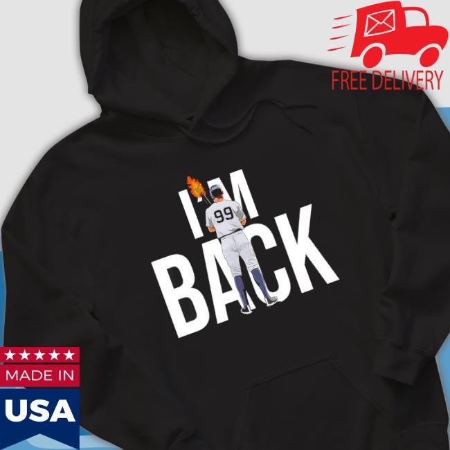 Official Aaron Judge I’M Back New York Yankees Sweatshirt Official Aaron Judge I’M Back New York Yankees Sweatshirts