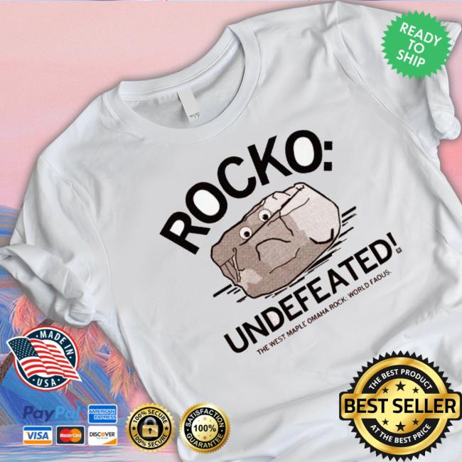 Rocko Undefeated The West Maple Omaha Rock World Famous Shirt