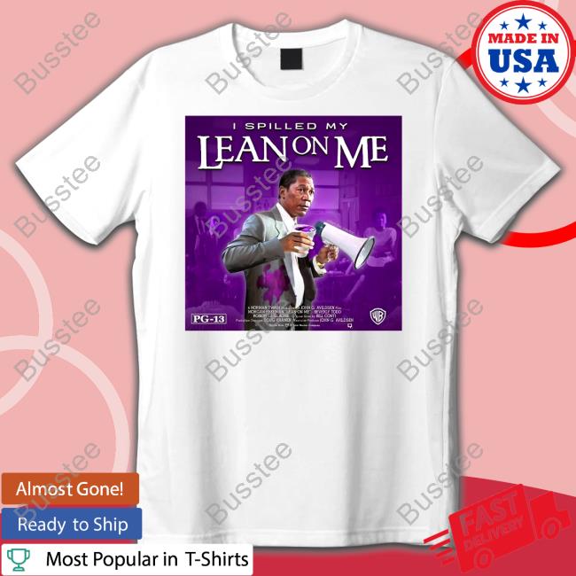 Nevers Failures Joe Louis Clark I Spilled My Lean On Me Shirt
