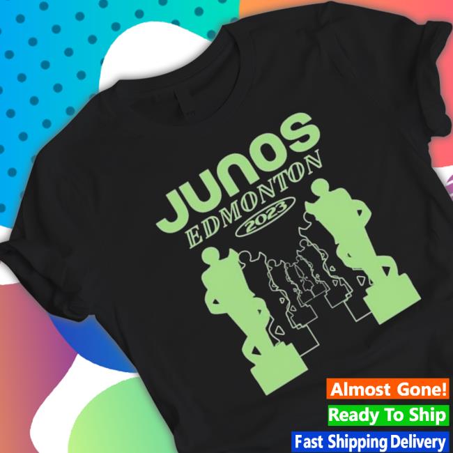 Junos Edmonton 2023 shirt, hoodie, tank top, sweater and long sleeve t-shirt