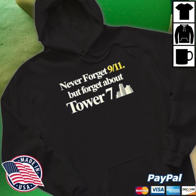 Never Forget 911 But Forget About Tower 7 Crewneck Sweatshirt