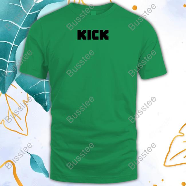 Kick Streaming Kick Shirt