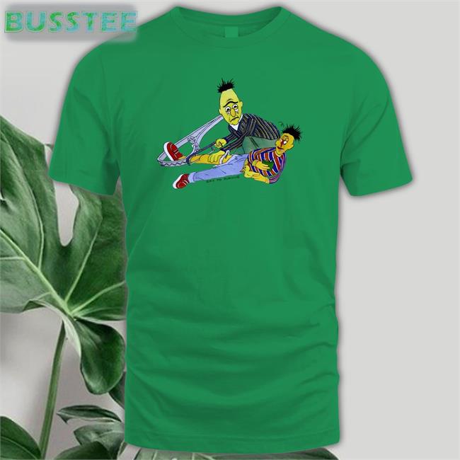 Burt & Ernie Eat To Survive Hoodie Shirts That Go Hard