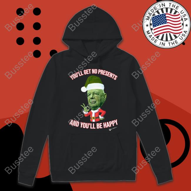 Luke Rudkowski You'll Get No Christmas Presents And You'll Be Happy Shirts